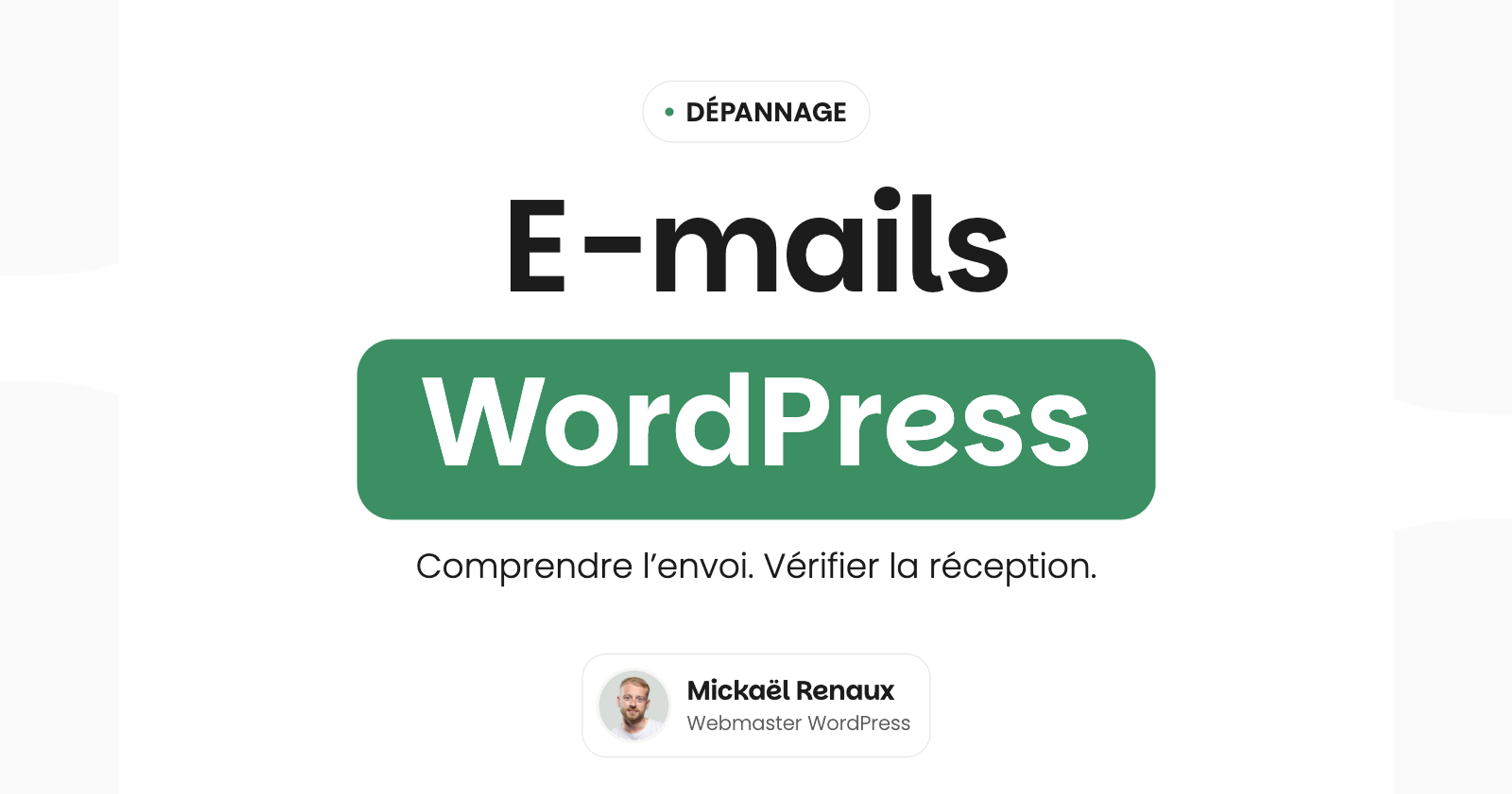 E-mails WordPress : comprendre l’envoi et vérifier la réception.