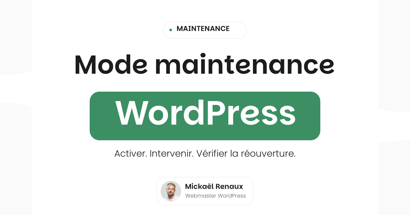 Mode maintenance WordPress : activer, intervenir et vérifier la réouverture