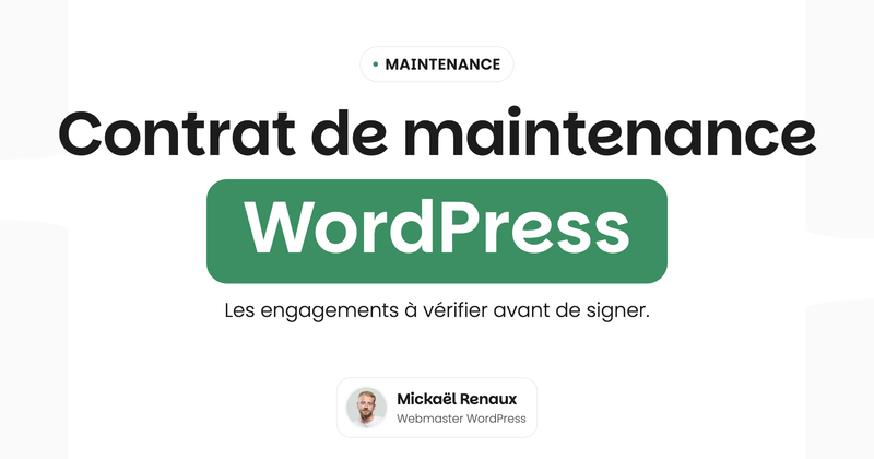 Contrat de maintenance WordPress — Les engagements à vérifier avant de signer.