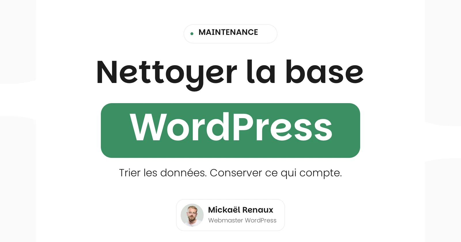 nettoyer la base de données wordpress Nettoyer la base WordPress : trier les données et conserver ce qui compte.