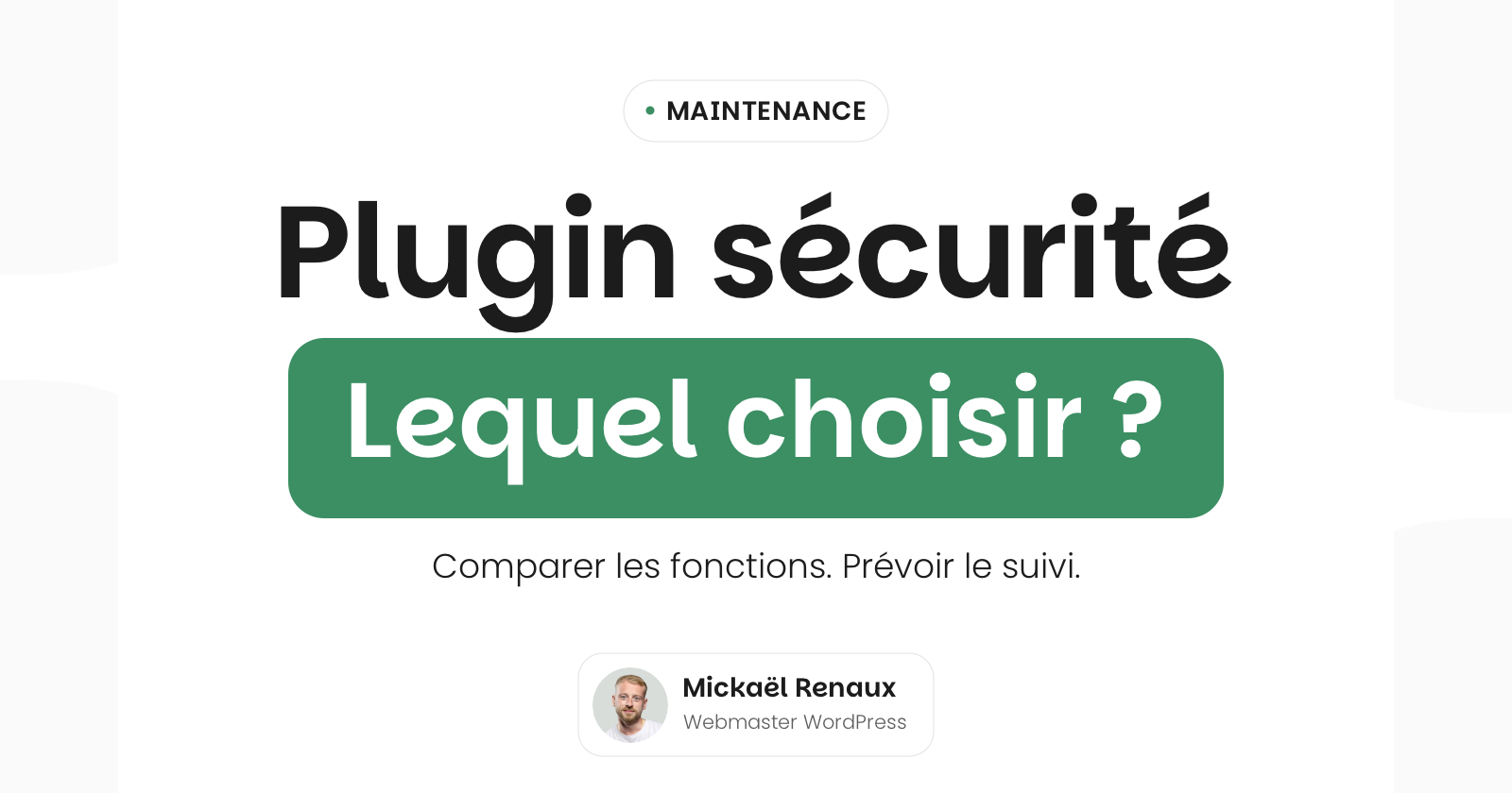 Plugin de sécurité WordPress : lequel choisir pour votre site ?