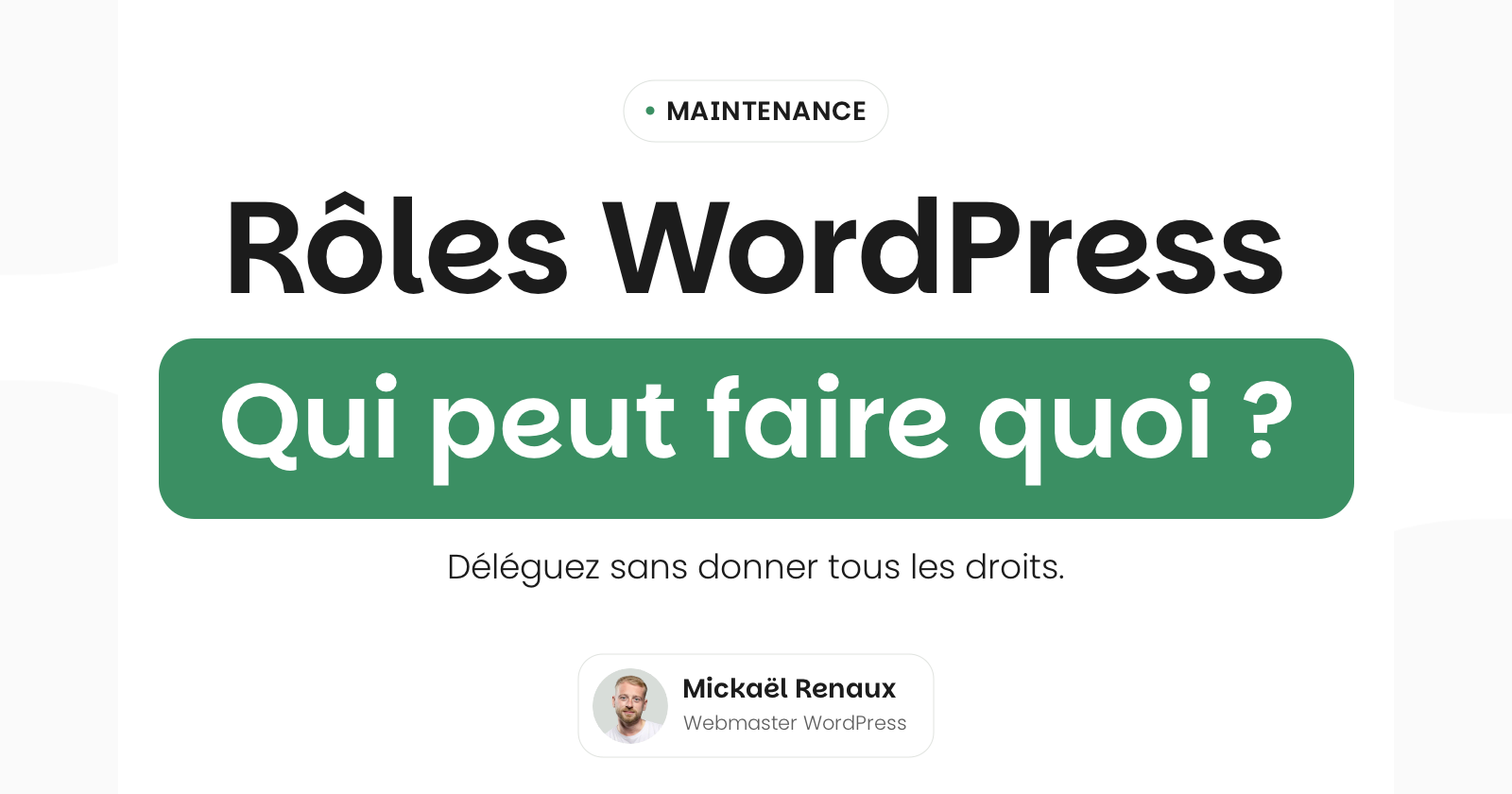 Rôles WordPress : choisir les bons droits pour chaque utilisateur