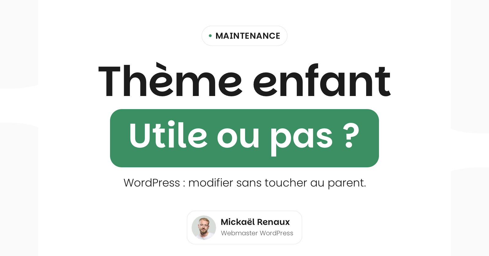Thème enfant WordPress : quand l’utiliser et comment le créer ?